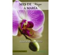 Mes de mayo a Maria (PIEDAD POPULAR)