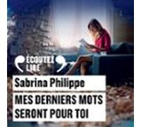 Mes derniers mots seront pour toi