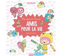 Mes dessins kawaii - Amis pour la vie (MES DESSINS PAS A PAS)