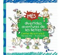 Més divertides aventures de les lletres: Contes de la A a la Z (Catalá - A PARTIR DE 3 ANYS - LLIBRES DIDÀCTICS - Les divertides aventures de les lletres i els nombres)