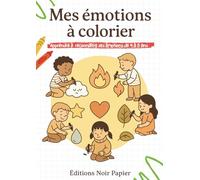 Mes émotions à colorier | Apprendre à reconnaître ses émotions de 4 à 8 ans: livre de coloriages et respirations pour comprendre ses émotions