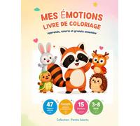 MES ÉMOTIONS. LIVRE DE COLORIAGE: Apprends, colorie et grandis ensemble