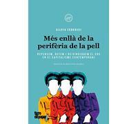 Més enllà de la perifèria de la pell: Repensem, refem i reivindiquem el cos en el capitalisme contemporani: 50 (Assaig)