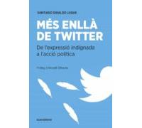 mes enlla de twitter: de l expressio indignada a l accio politica