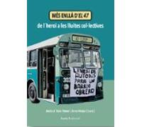 Més Enllà Del 47. De Lheroi A Les Lluites Col.lectives