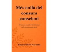 Més enllà del consum conscient: Friccions socials i límits reals del consum sostenible