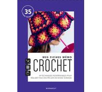 Mes fiches mémo Crochet: Les techniques indispensables pour réaliser tous vos projets en mode nomade: 31622