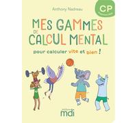 Mes gammes de calcul mental CP: Cahier