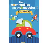Mes gommettes super chouettes !: Les véhicules