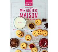 Mes goûters maison: 58 recettes