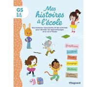 Mes histoires à l’école GS: Tout le programme de Grande section en lisant des histoires !