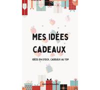 Mes idées cadeaux: Idées en stock, cadeaux au top