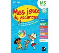 Mes jeux de vacances MS vers la GS: pour s'amuser et préparer sa rentrée