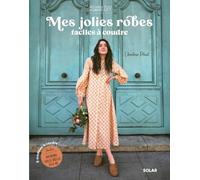 Mes jolies robes faciles à coudre: 8 modèles faciles et intemporels