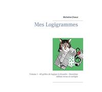 Mes Logigrammes: Volume 1 - 60 grilles de logique à résoudre - Deuxième édition revue et corrigée (Jeux)