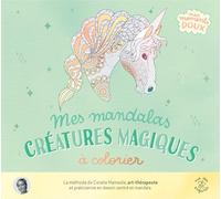 Mes mandalas créatures magiques à colorier: Plus de 50 coloriages pour s'apaiser