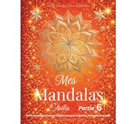Mes Mandalas Étoiles - Partie 6: Motifs de mandalas à partir d’étoiles en papier originales, découpées à la main