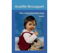 Mes maux à travers mes mots
