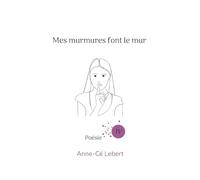 Mes murmures font mur iv: 4