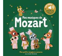 Mes musiques de Mozart: Avec un cherche et trouve