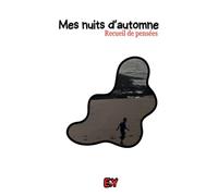 Mes nuits d'automne: Recueil de pensées et de poésie