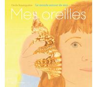 Mes oreilles: Le monde autour de moi