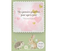 Mes pensées pour toi, jour après jour.: Mon journal de grossesse