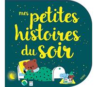 Mes petites histoires du soir (MES PREMIERES HISTOIRES SOIR)