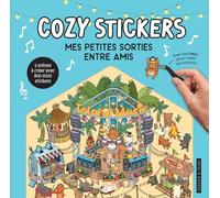 Mes petites sorties entre amis: 5 scènes à créer avec 800 mini stickers. Avec une pince pour coller vos stickers