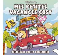 Mes petites vacances cosy: Coloriages funs et ensoleillées