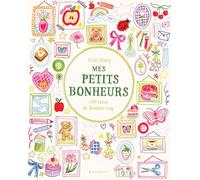 Mes petits bonheurs: 100 tutos de dessins cosy: 31615