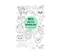 Mes petits bonheurs à colorier
