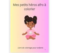 Mes petits héros afro à colorier: Livre de coloriage pour enfants