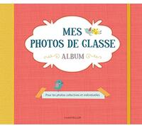Mes photos de classe album rouge: Pour les photos collectives et individuelles