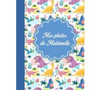 MES PHOTOS DE MATERNELLE: Album Photos de maternelle