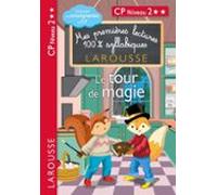 Mes Premières Lectures 100% Syllabiques - Niveau 2 - Le Tour De Magie