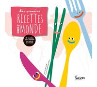 Mes premières recettes du monde: 28 recettes pour voyager tout autour du monde