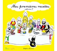 MES PREMIERES RECETTES Volume 2: J'apprends à cuisiner en m'amusant avec Plumes et Confettis (Livres d'activités et d'histoires pour enfants 2-10 ans - Plumes et Confettis - Delphine Dumont)