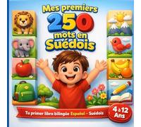 Mes premiers 250 mots en Suédois: Imagier bilingue français-suédois - 250 mots illustrés pour apprendre le suédois facilement.