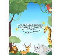 Mes premiers animaux à colorier et tracer (4-7 ans) - En anglais !