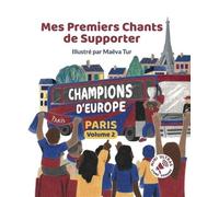 Mes Premiers Chants de Supporter : Champions d'Europe - Paris Volume 2