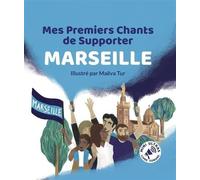 Mes Premiers Chants de Supporter : Marseille
