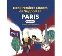 Mes Premiers Chants de Supporter : Paris Volume 1