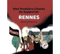 Mes Premiers Chants de Supporter : Rennes