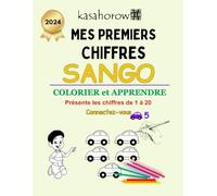 Mes Premiers Chiffres Sango: 3 (La Connexion: Français Sango)