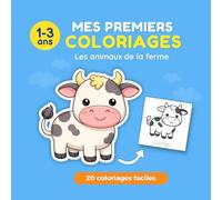 Mes premiers coloriages - Animaux de la Ferme: 20 coloriages faciles avec contour épais pour les Enfants de 1 an, 2 ans et 3 ans