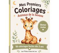 Mes Premiers Coloriages - Animaux de la Savane: 56 adorables bébés animaux et leurs mamans à colorier - Dès 3 ans - Gros contours - Bonus inclus