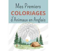 Mes premiers coloriages d'animaux en Anglais: Illustrations simples pour apprendre les noms d'animaux en anglais