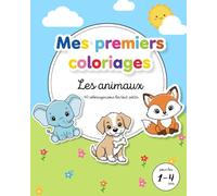 Mes Premiers Coloriages - Les Animaux : Livre de coloriage pour enfants de 1 à 4 ans: 40 coloriages simples et adorables pour les tout-petits - Apprendre en s’amusant