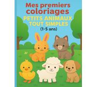 Mes premiers coloriages - Petits animaux tout simples (1-5 ans)